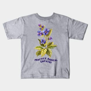 Practice Radical Empathy Kids T-Shirt